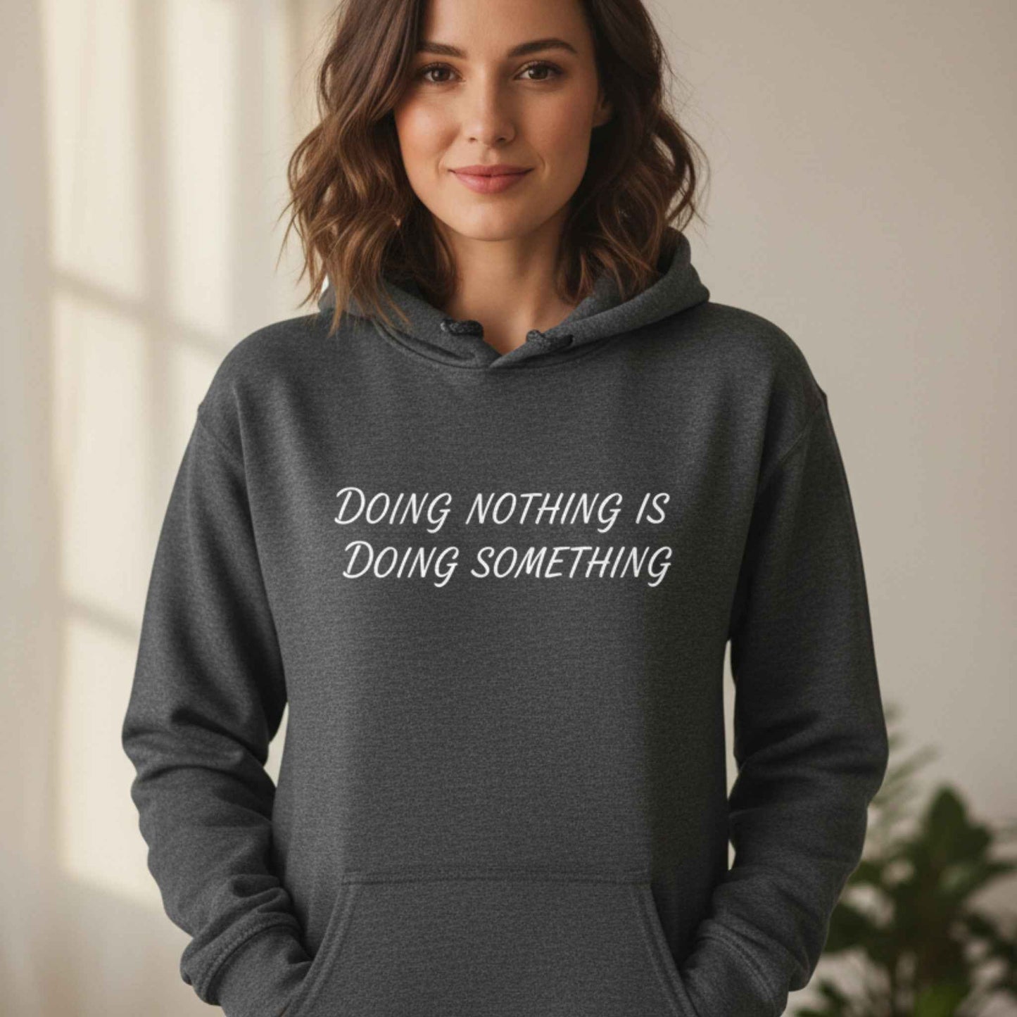 Doing Nothing Is Doing Something Hoodie | Self-Care Hoodie for Women