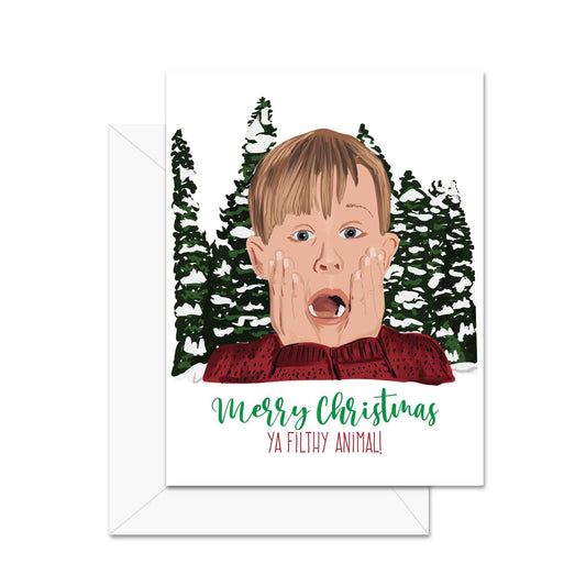 Merry Christmas Ya Filthy Animal - Greeting Card