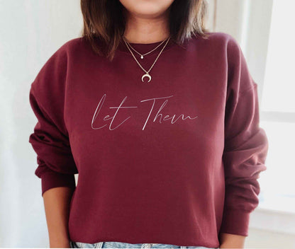 Let Them Sweatshirt