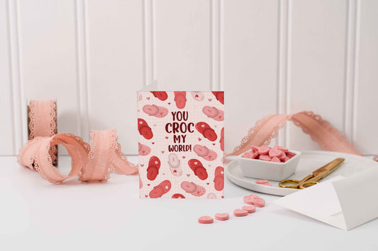 You Croc My World!- Greeting Card