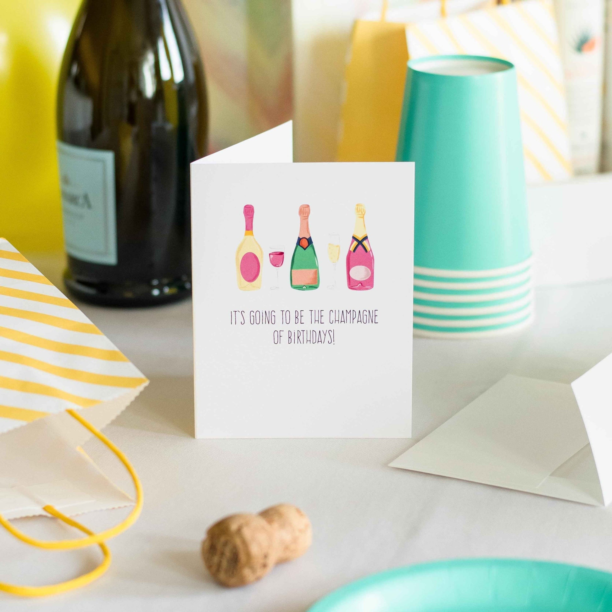 It's Going To Be The Champagne Of Birthdays! - Greeting Card