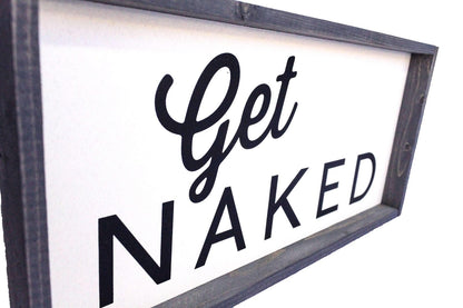 Get Naked Wood Sign - AURABAGS SHOP