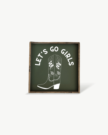 Let's Go Girls Wood Sign - AURABAGS SHOP