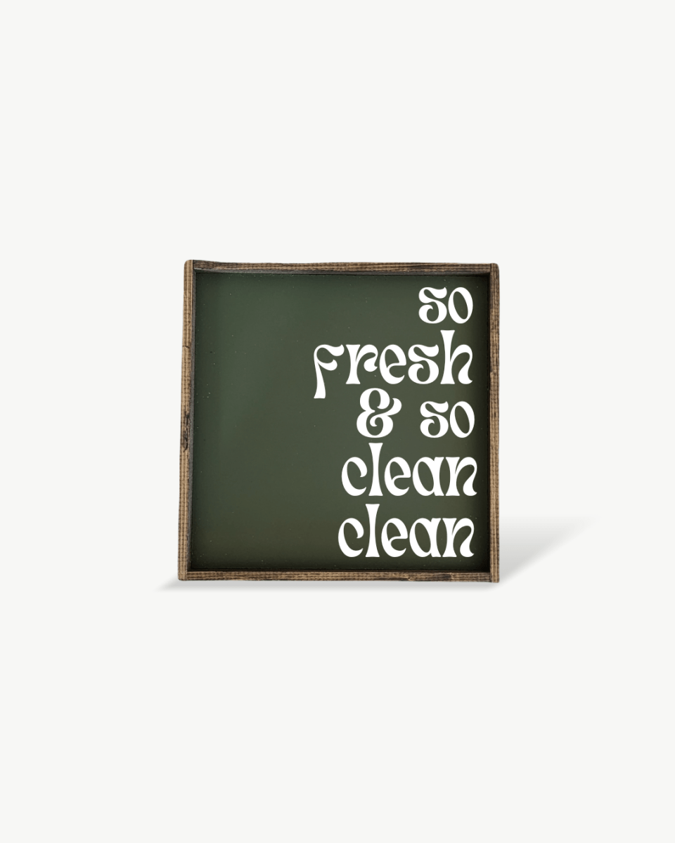 So Fresh & So Clean Clean Sign