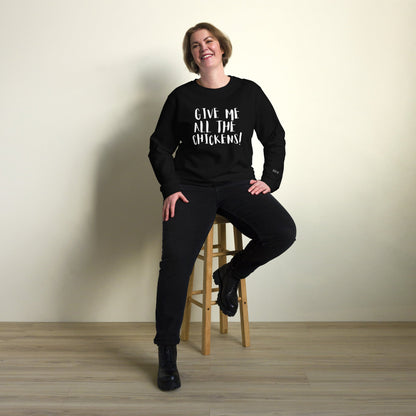 Give Me All the Chickens Unisex organic sweatshirt